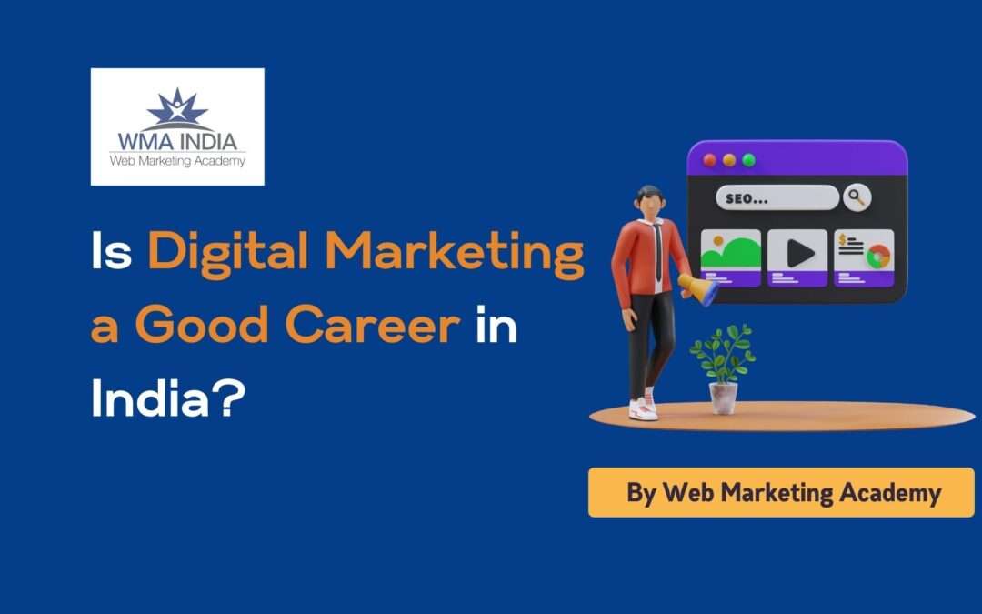 Is Digital Marketing a Good Career in India?