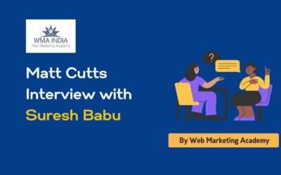 Matt Cutts Interview with Suresh Babu, Web Marketing Academy