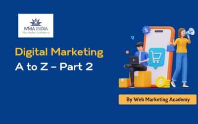 Digital Marketing A to Z – Part 2