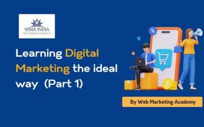 Learning Digital Marketing the ideal way – Through Practise! (Part 1)