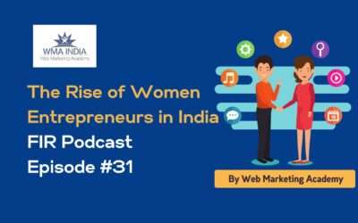 The Rise of Women Entrepreneurs in India – FIR Podcast Episode #31