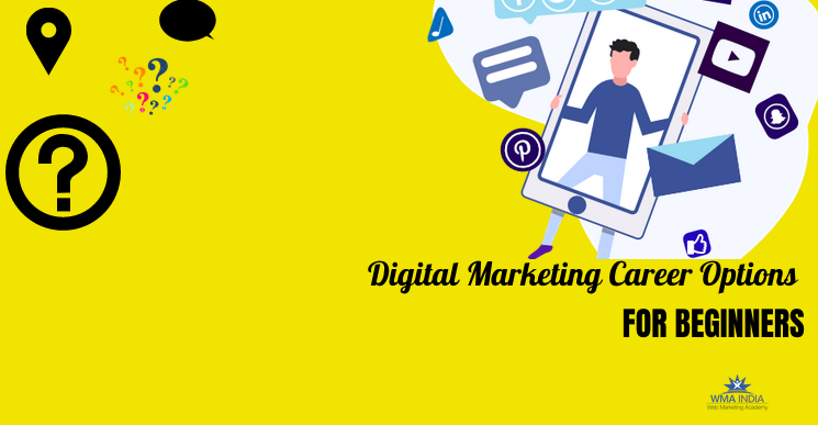 Digital Marketing Career Options for Beginners