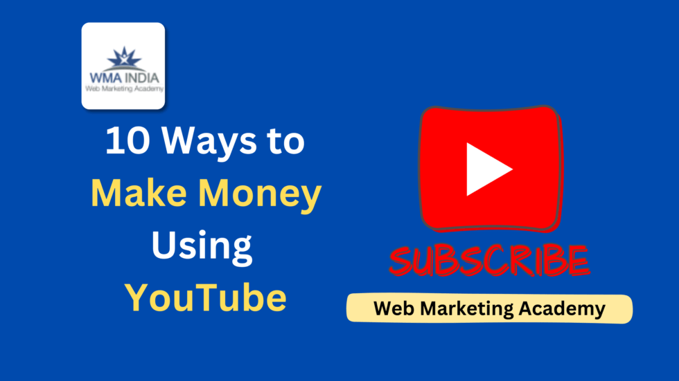 10 Ways To Make Money Using Youtube | Best Digital Marketing Training ...