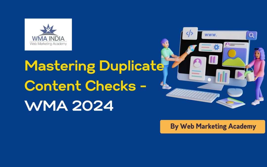 Mastering Duplicate Content checks - wma 2024