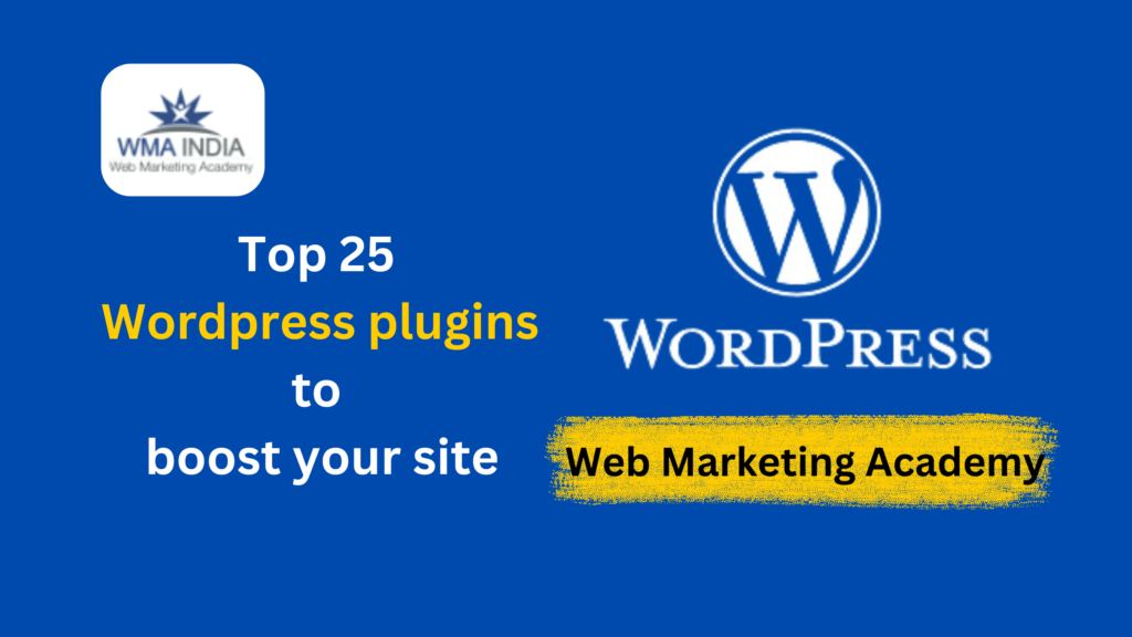 Top 25 Wordpress Plugins To Boost Your Site | Best Digital Marketing ...
