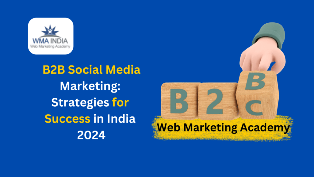 B2B Social Media Marketing: Strategies For Success In India 2024 | Best ...