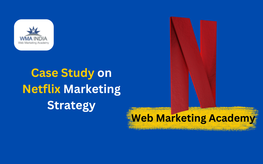 Case Study on Netflix Marketing Strategy