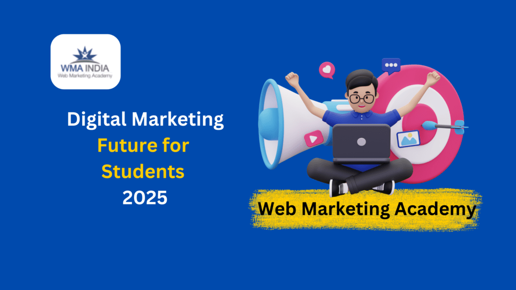 Digital Marketing Future For Students | Best Digital Marketing Training ...