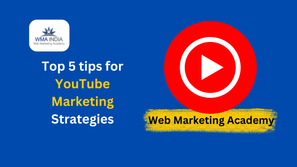 Top 5 Tips For YouTube Marketing Strategies | Best Digital Marketing ...