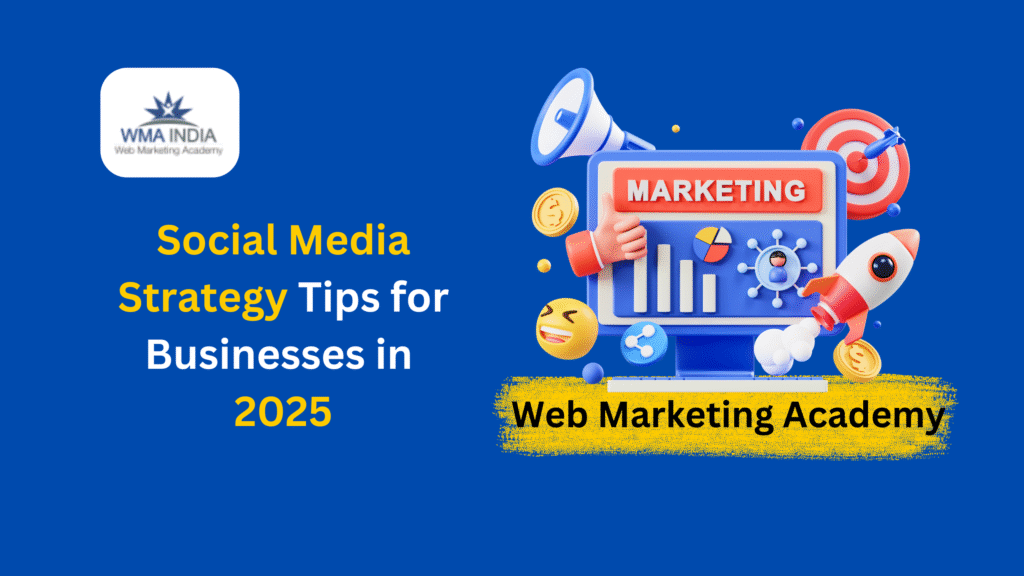 Social Media Strategy Tips For Businesses In 2025 | Best Digital ...